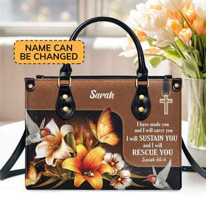 Beautiful Personalized Leather Handbag - I Have Made You And I Will Carry You NUH294