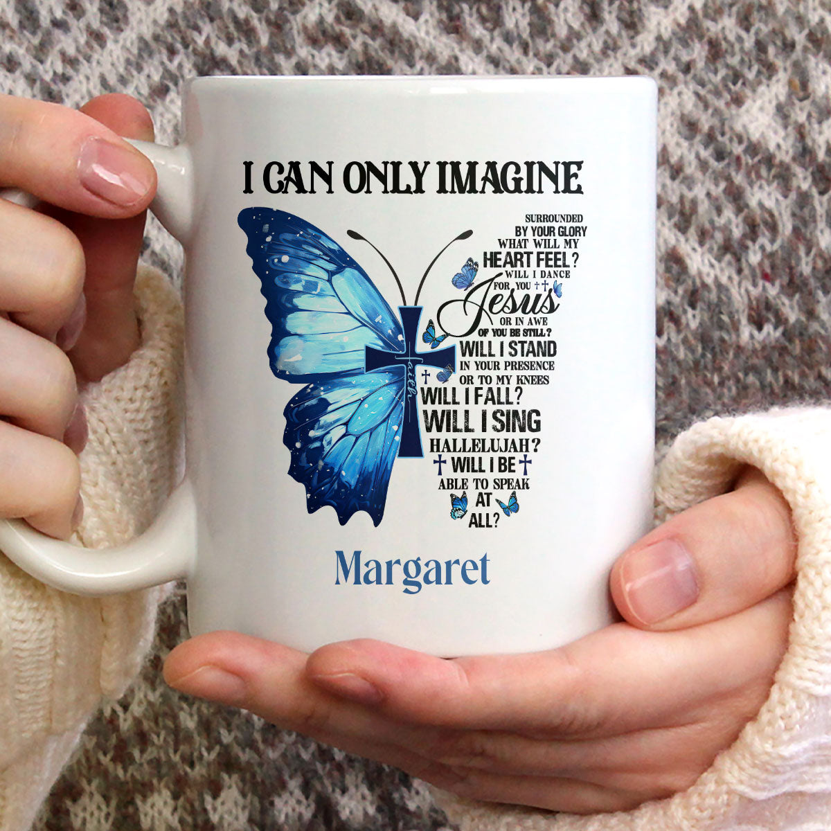 I Can Only Imagine - Awesome White Ceramic Mug CCMNAM1011