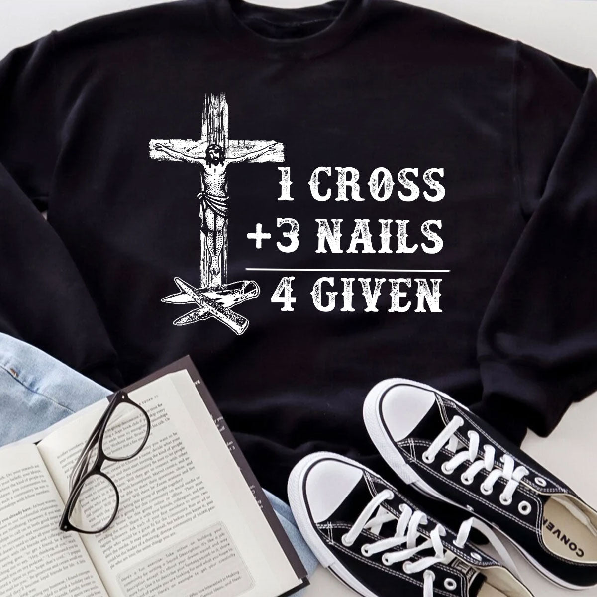 1 Cross 3 Nails 4 Given | Personalized Unisex Sweatshirt