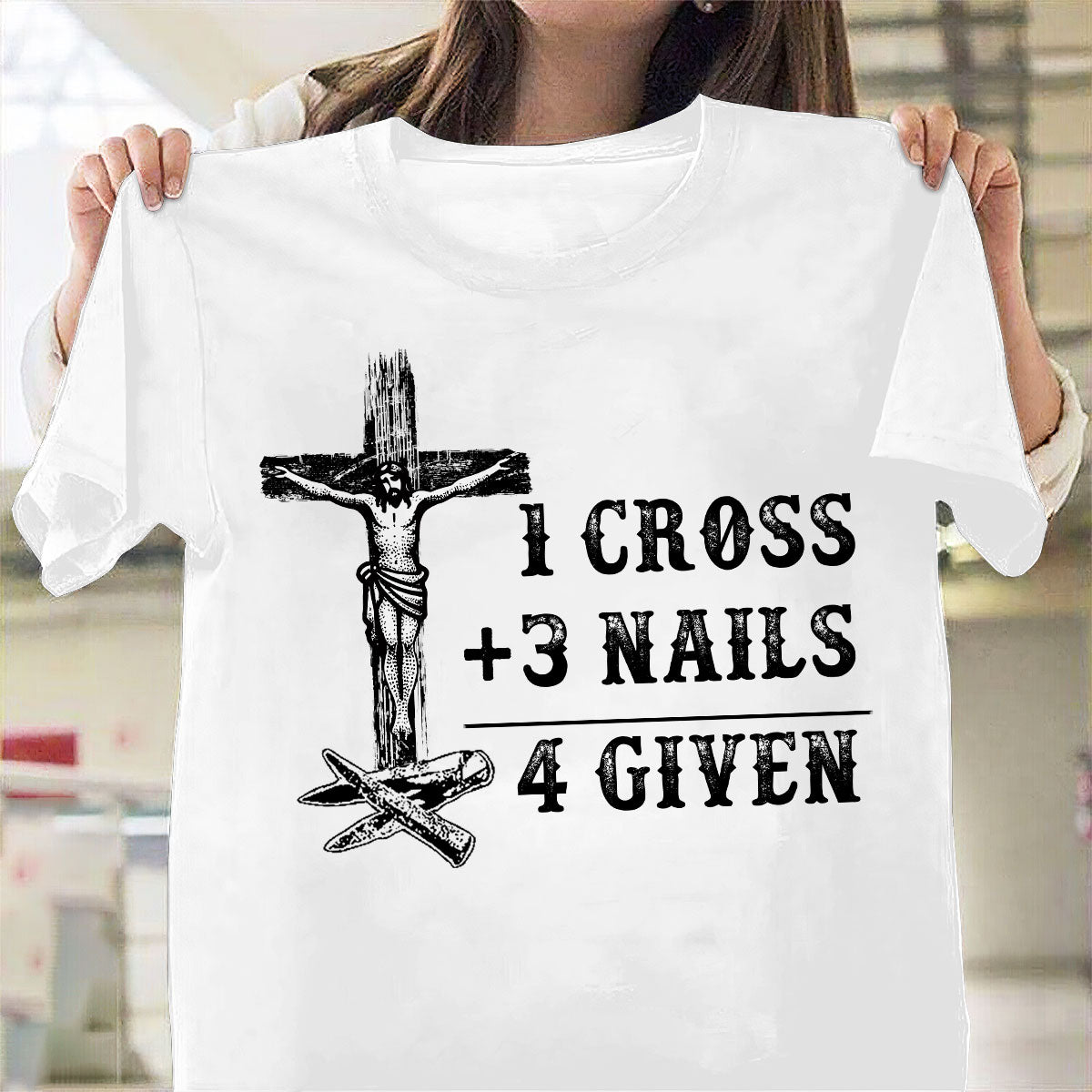 1 Cross 3 Nails 4 Given | Personalized Classic Unisex T-shirt