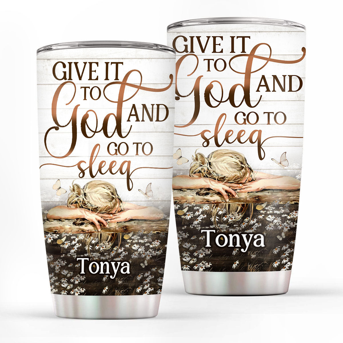 Jesuspirit | Christian Faith Gifts | Stainless Steel Tumbler | Give It To God And Go To Sleep SSTNAM1013