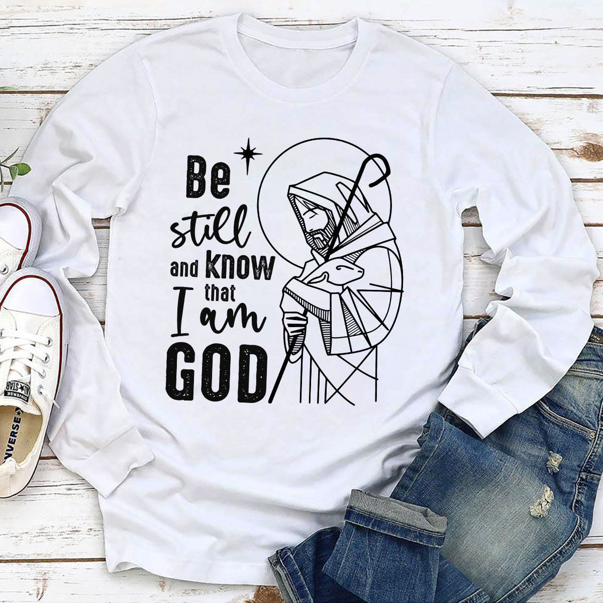Be Still And Know That I Am God - Limited Unisex Long Sleeve HM357