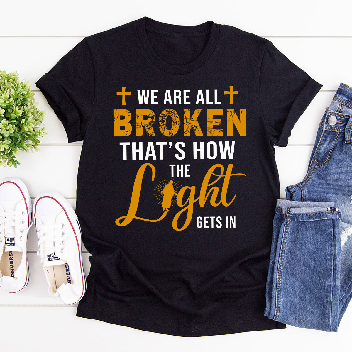 We‘re All Broken That‘s How The Light Gets In - Beautiful Jesus Unisex T-shirt HM350