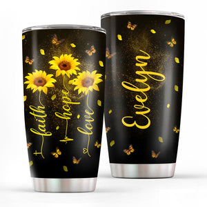 Faith, Hope And Love - Lovely Personalized Sunflower Stainless Steel Tumbler 20oz HHN210A