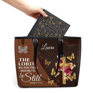 Stunning Personalized Large Leather Tote Bag - The Lord Will Fight For Me NUH298