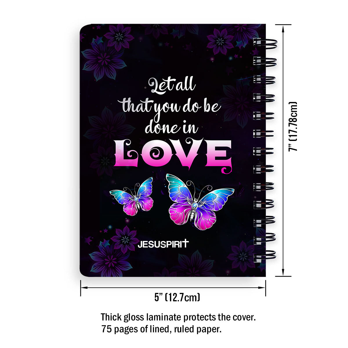 Jesuspirit | Cross And Butterfly | 1 Corinthians 16:14 | Let All That You Do Be Done In Love | Personalized Spiral Journal SJH707