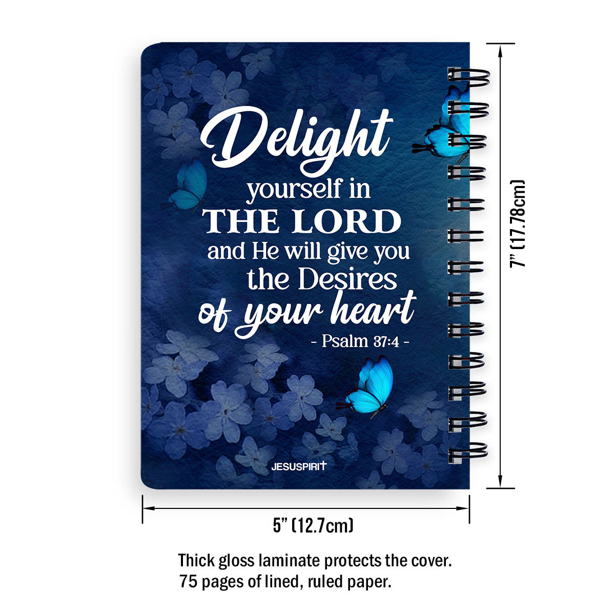 Jesuspirit | Delight Yourself In The Lord | Psalm 37:4 | Special Gift For Christians | Stunning Personalized Spiral Journal SJH47