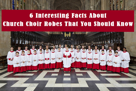 6 interesting facts about church choir robes that you should know