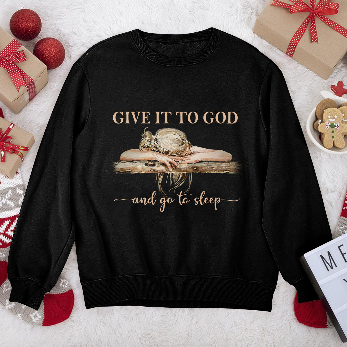 Awesome Christian Unisex Sweatshirt - Give It To God And Go To Sleep 2DUSNAM1013