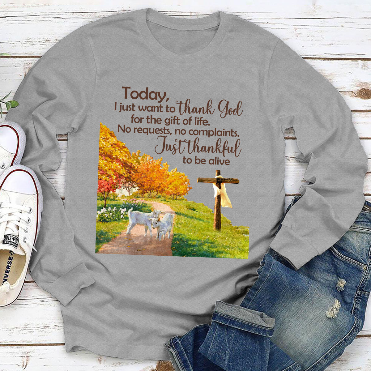 Classic Christian Unisex Long Sleeve - I Just Want To Thank God For The Gift Of Life NUHN380