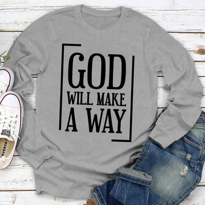 Classic Christian Unisex Long Sleeve - God Will Make A Way HHN354
