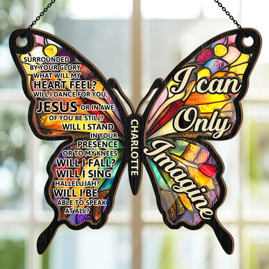 I Can Only Imagine | Personalized Window Hanging Suncatcher JSWHSCPTN1635M