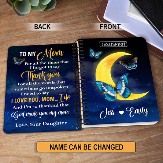 Stunning Personalized Butterfly Spiral Journal - I’m So Thankful That God Made You My Mom HIHN322