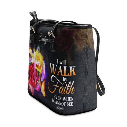 Lovely Personalized Large Leather Tote Bag - I Will Walk By Faith Even When I Cannot See NUH433