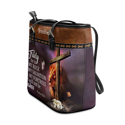 He Is My Fortress, I Will Not Be Shaken - Personalized Large Leather Tote Bag NUM443
