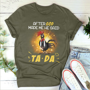 After God Made Me He Said TADA - Classsic Christian Unisex T-shirt 2DTNAHN1006A