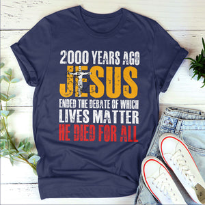 He Died For All - Classsic Christian Unisex T-shirt 2DTNAHN1007A
