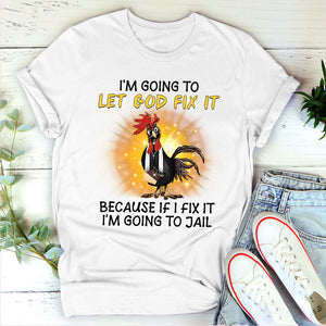 Let God Fix It - Classsic Christian Unisex T-shirt 2DTNAHN1005A