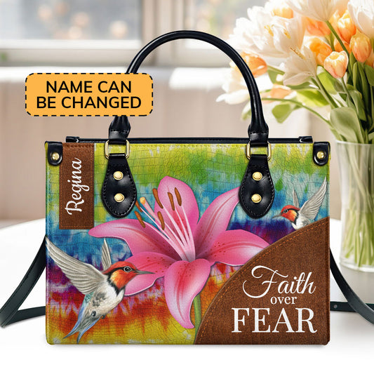 Faith Over Fear - Awesome Personalized Lily Leather Handbag H09