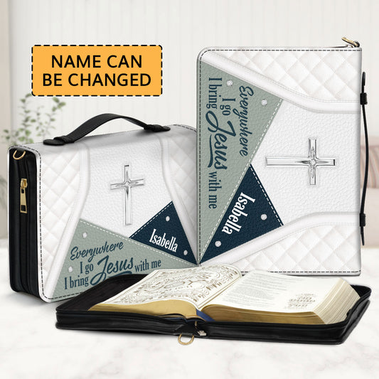 Must-Have Personalized Bible Cover - Everywhere I Go, I Bring Jesus With Me HHN370