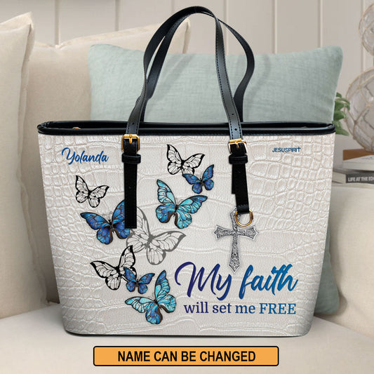 My Faith Will Set Me Free - Adorable Large Leather Tote Bag HHN421