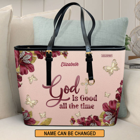 God Is Good All The Time - Pretty Large Leather Tote Bag HIHN272