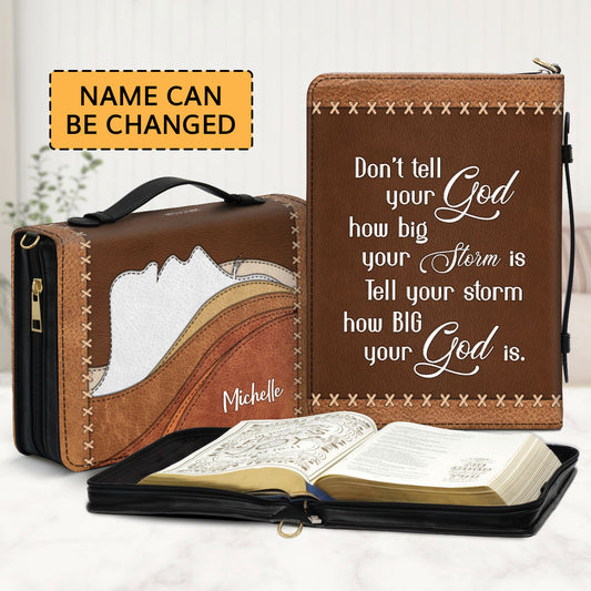 Tell Your Storm How Big Your God Is - Awesome Personalized Bible Cover HIHN281