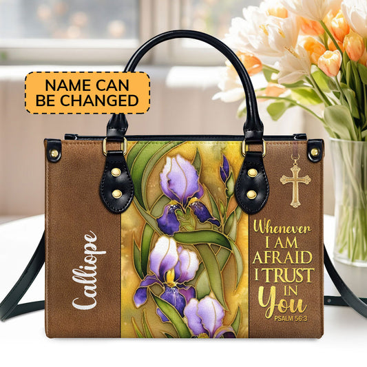 Jesuspirit | Flower And Cross | Whenever I Am Afraid, I Trust In You | Psalm 56:3 | Personalized Leather Handbag LHBH602