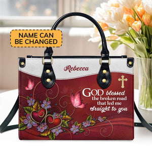 Jesuspirit | Personalized Leather Handbag With Handle | God Blessed The Broken Road That Led Me Straight To You | Romantic Gifts For Christian Women LHBH828