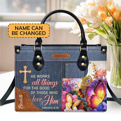Beautiful Personalized Butterfly Leather Handbag - He Works All Things For The Good Of Those Who Love Him NUM315