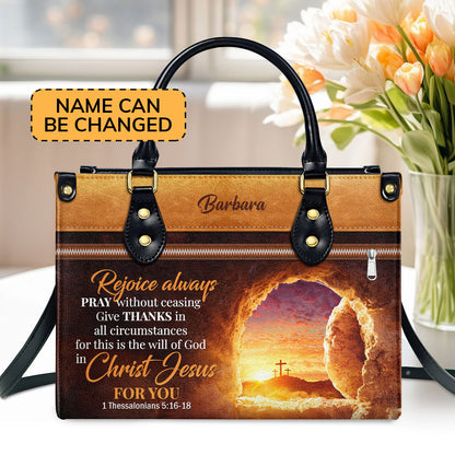 Rejoice Always, Pray Without Ceasing - Personalized Leather Handbag NUH453