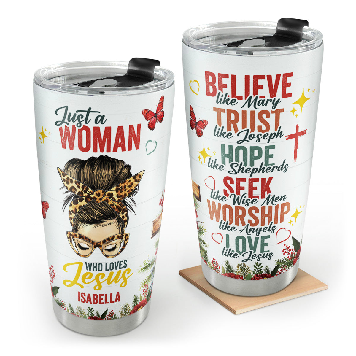 Just A Woman Who Loves Jesus | Personalized Stainless Steel Tumbler JSSSTPTN1428D