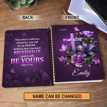Meaningful Personalized Spiral Journal - Believe That You Have Received It NUH485