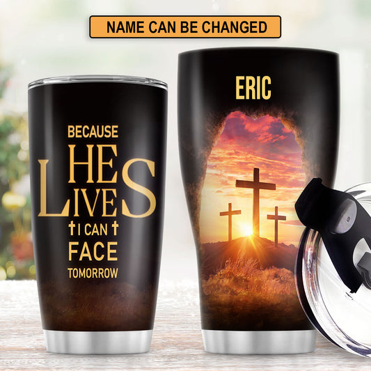 Jesuspirit | Religious Gift For Bible Study Groups | Personalized Stainless Steel Tumbler | Because He Lives, I Can Face Tomorrow SSTM02