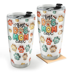 Best Dog Mom Ever | Personalized Stainless Steel Tumbler SSTH843