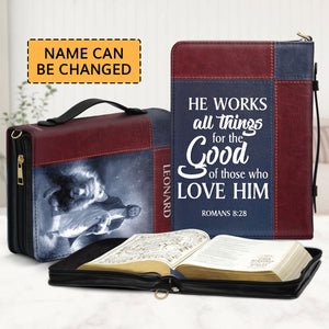 Beautiful Personalized Bible Cover - He Works All Things For The Good Of Those Who Love Him NUM315B