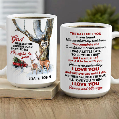 God Blessed The Broken Road That Led Me Straight To You | Personalized White Ceramic Mug