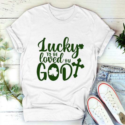 Lucky To Be Loved By God | Personalized Classic Unisex T-shirt
