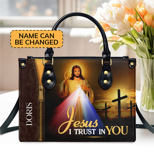 Jesus I Trust In You  | Personalized Leather Handbag JSLHBTPA797M