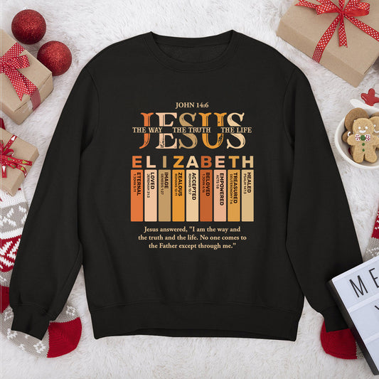 Jesus The Way The Truth The Life | Personalized Unisex Sweatshirt