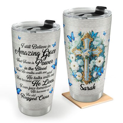 Believe In Amazing Grace | Personalized Stainless Steel Tumbler JSSSTHLPA1791TA