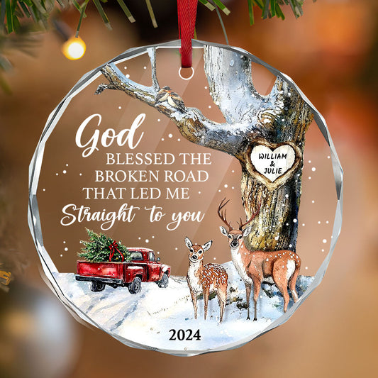 God Blessed The Broken Road That Led Me Straight To You | Personalized 1-Side Round Glass Ornament JSURGOPPT2582D