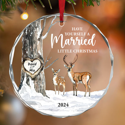 Have Yourself A Married Little Christmas | Personalized 1-Side Round Glass Ornament JSURGOPPT2584M