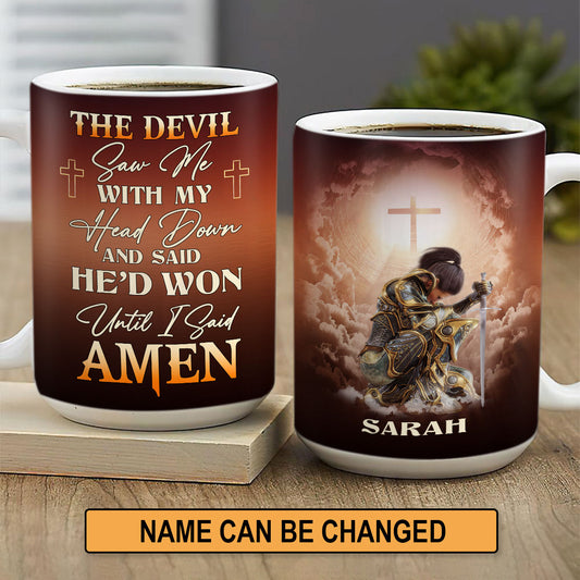 Until I Said Amen - Awesome White Ceramic Mug CCMNAM1012