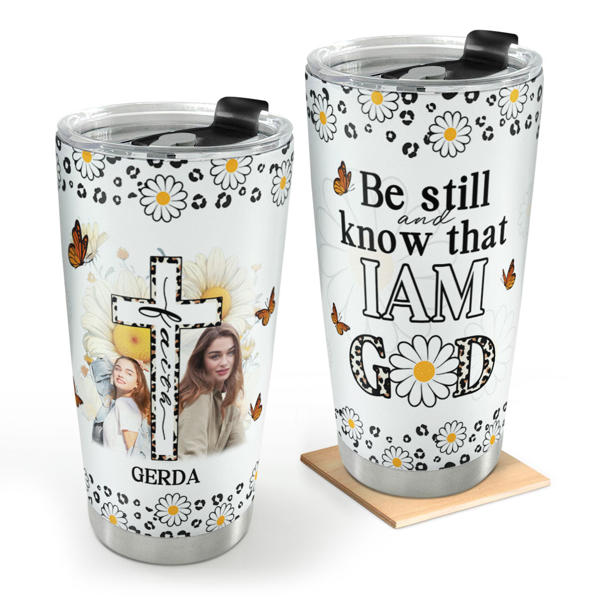 Be Still And Know That I Am God | Personalized Stainless Steel Tumbler JSSSTPPA895TA