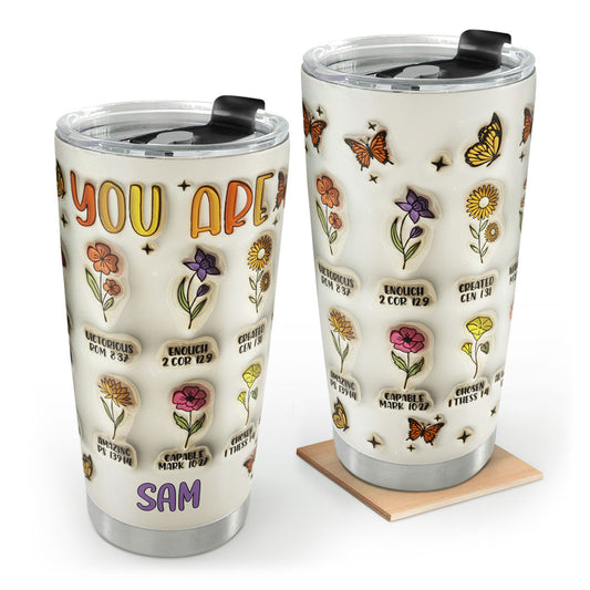 You Are | Personalized Stainless Steel Tumbler JSSSTT52