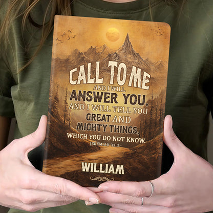 Call To Me And I Will Answer You | Personalized Leather Cover Notebook