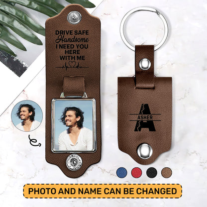 Drive Safe Handsome - Leather Photo Keychain LPKM02