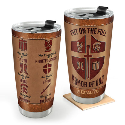 Put On The Full Armor Of God | Personalized Stainless Steel Tumbler JSSSTM1025