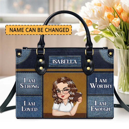 I Am Strong I Am Worthy I Am Loved I Am Enough | Personalized Leather Handbag JSLHBPTN1270TA